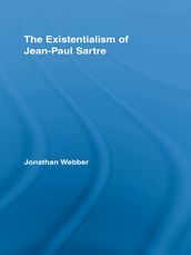 The Existentialism of Jean-Paul Sartre