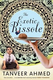 The Exotic Rissole: A memoir