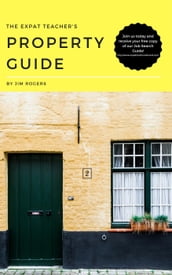 The Expat Teacher s Property Guide