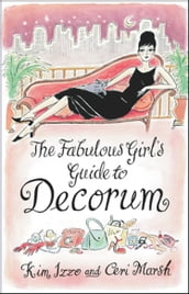 The Fabulous Girl s Guide To Decorum