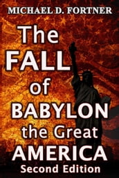 The Fall of Babylon the Great America