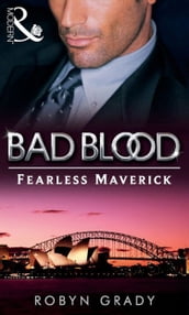 The Fearless Maverick (Bad Blood, Book 4)
