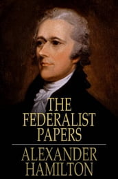 The Federalist Papers