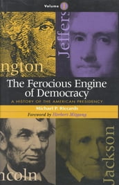 The Ferocious Engine of Democracy