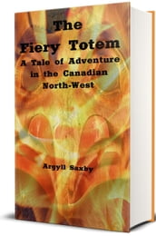The Fiery Totem (Illustrated)