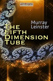 The Fifth-Dimension Tube