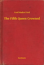 The Fifth Queen Crowned