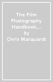 The Film Photography Handbook, 3rd Edition