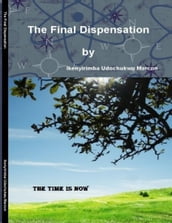 The Final Dispensation