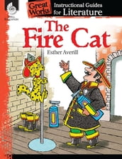 The Fire Cat: Instructional Guides for Literature