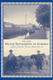 The First Dutch Settlement in Alberta