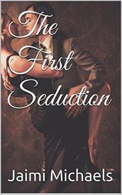 The First Seduction