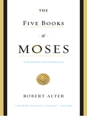 The Five Books of Moses: A Translation with Commentary