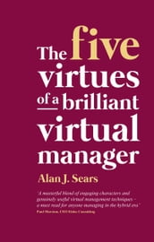 The Five Virtues of a Brilliant Virtual Manager