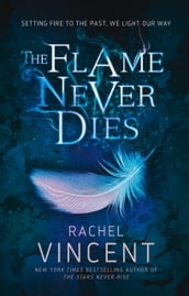 The Flame Never Dies (Well of Souls, Book 2)