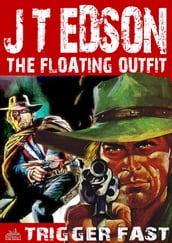 The Floating Outfit 24: Trigger Fast