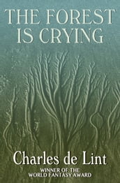 The Forest Is Crying