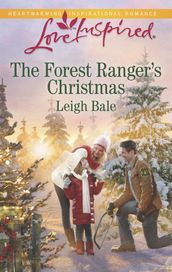 The Forest Ranger s Christmas (Mills & Boon Love Inspired)
