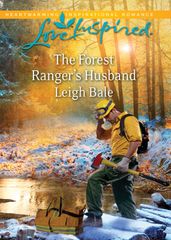 The Forest Ranger s Husband (Mills & Boon Love Inspired)