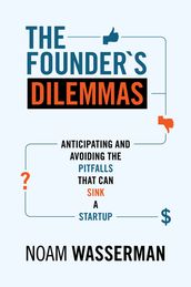 The Founder s Dilemmas
