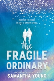 The Fragile Ordinary