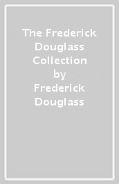 The Frederick Douglass Collection