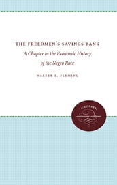 The Freedmen s Savings Bank