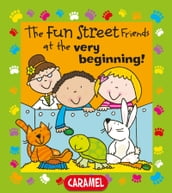 The Fun Street Friends at the Very Beginning!