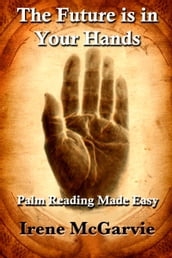 The Future is in Your Hands: Palm Reading Made Easy