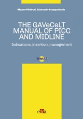 The GAVeCeLT Manual of Picc and Midline