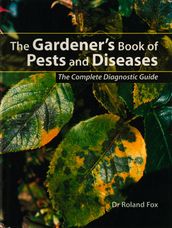 The Gardener s Book of Pests and Diseases