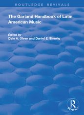 The Garland Handbook of Latin American Music