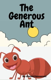 The Generous Ant