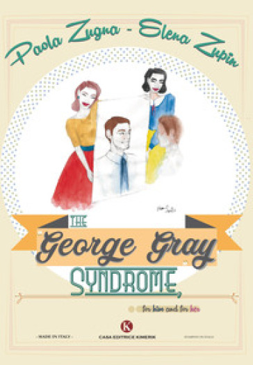 The «George Gray Syndrome», for him and for her - Paola Zugna - Elena Zupin