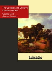 The George Sand-Gustave Flaubert Letters