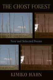 The Ghost Forest: New and Selected Poems