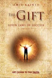 The Gift: The 7 Laws of Success