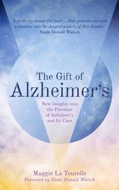 The Gift of Alzheimer s