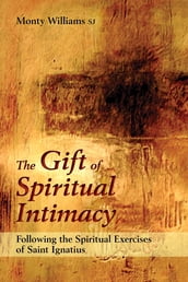 The Gift of Spiritual Intimacy