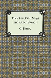 The Gift of the Magi and Other Short Stories