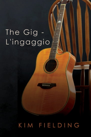 The Gig - L'ingaggio - Kim Fielding