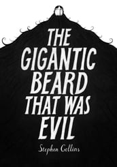 The Gigantic Beard That Was Evil