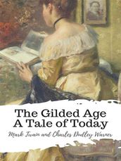 The Gilded Age A Tale of Today