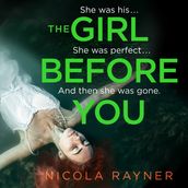 The Girl Before You: The gripping psychological thriller