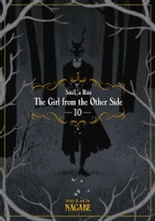 The Girl From the Other Side: Siúil, a Rún Vol. 10