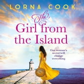 The Girl from the Island: An absolutely gripping and heartbreaking World War 2 historical novel for 2021