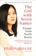 The Girl with Seven Names: A North Korean Defector s Story
