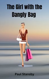 The Girl with the Dangly Bag