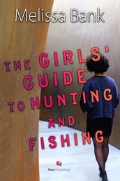 The Girls  Guide to Hunting and Fishing