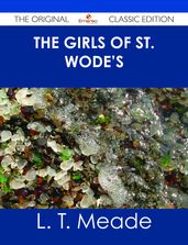 The Girls of St. Wode s - The Original Classic Edition